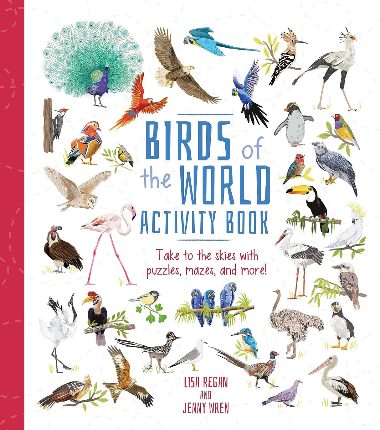 Birds of the World Activity Book: Take to the Skies with Puzzles, Mazes, and More! (activity Atlas)