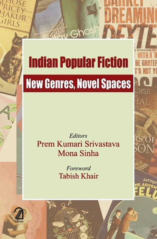 Indian Popular Fiction: New Genres, Novel Spaces