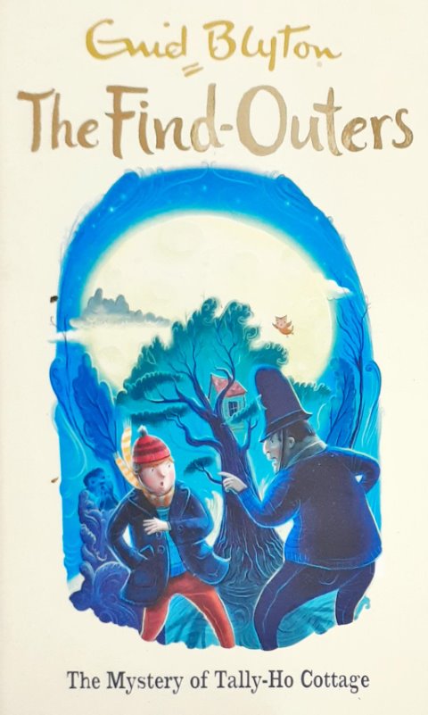 The Mystery Series (the Find-outers) 12: The Mystery of Tally-ho Cottage